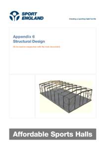 Creating a sporting habit for life  Appendix 6 Structural Design (To be read in conjunction with the main document)
