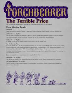 The Terrible Price  The following rules describe how to save both the worthy and unworthy from the fate of death. Upon Meeting Death At Level 1