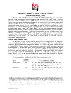 ALAMEDA CORRIDOR TRANSPORTATION AUTHORITY Notice Regarding Ratings Actions The Alameda Corridor Transportation Authority (the “Authority”) hereby gives notice of the following events in compliance with its obligation