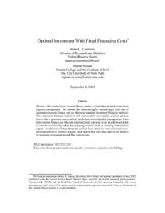 Optimal Investment With Fixed Financing Costs∗ Jason G. Cummins Division of Research and Statistics Federal Reserve Board [removed] Ingmar Nyman