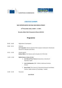 EUROPEAN COMMISSION  CREATIVE EUROPE NEW OPPORTUNITIES FOR FILM AND MEDIA LITERACY 16th November 2012, 10:00 h – 17:00 h Brussels, Albert Hall, Chaussée de Wavre[removed]