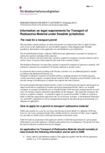 Sida: 1/3  SWEDISH RADIATION SAFETY AUTHORITY (FebruaryThis document should not be referred to as having any legal status)  Information on legal requirements for Transport of