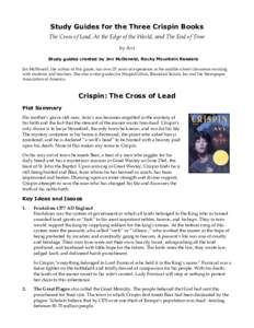 Study Guides for the Three Crispin Books The Cross of Lead, At the Edge of the World, and The End of Time by Avi Study guides created by Jan McDonald, Rocky Mountain Readers Jan McDonald, the author of this guide, has ov