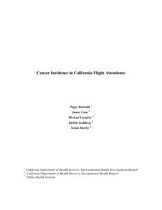 Cancer Incidence in California Flight Attendants  Peggy Reynolds 1 James Cone 2 Michael Layefsky 3 Debbie Goldberg 3