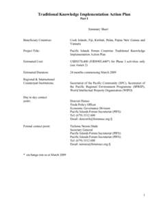 Traditional Knowledge Implementation Action Plan Part I Summary Sheet Beneficiary Countries:  Cook Islands, Fiji, Kiribati, Palau, Papua New Guinea and