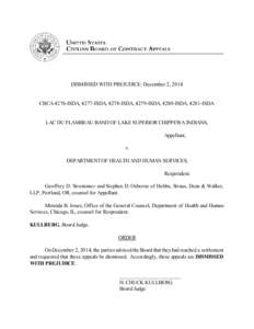 DISMISSED WITH PREJUDICE: December 2, 2014  CBCA 4276-ISDA, 4277-ISDA, 4278-ISDA, 4279-ISDA, 4280-ISDA, 4281-ISDA LAC DU FLAMBEAU BAND OF LAKE SUPERIOR CHIPPEWA INDIANS, Appellant,