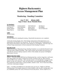 Bighorn Backcountry Access Management Plan Monitoring: Standing Committee June 27, 2011 FINAL COPY Super 8 Motel - Rocky Mountain House