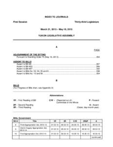 INDEX TO JOURNALS First Session Thirty-third Legislature March 21, 2013 – May 16, 2013 YUKON LEGISLATIVE ASSEMBLY