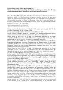 DECISIONDC OF 31 DECEMBER 1997 Treaty of Amsterdam amending the Treaty on European Union, the Treaties establishing the European Communities and certain related instruments On 4 December 1997 the President of the