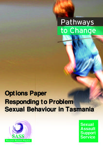 Pathways to Change Options Paper Responding to Problem Sexual Behaviour in Tasmania