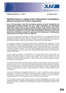 PRESS RELEASE No[removed]October 2014 Fighting fraud on a global scale: International investigators discuss avenues for further cooperation