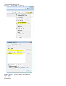 1. Open Internet Explorer (IE[removed]Go Tools >> Compatibility View Settings 3. Enter ualberta.ca at Add this website box and hit Add 4. Click Close 5. Close IE11