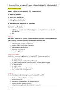 European Union survey on ICT usage in households and by individuals 2015 Version luxembourgeoise: H08-H11. Kënnt Dir mir w.e.g. d’Gemeng soen, an där Dir wunnt? H1. Wéini sidd Dir gebuer? H2. GESCHLECHT OPSCHREIWEN 