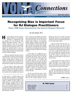 Winter 2001, Number 8  Recognizing Bias is Important Focus for RJ Dialogue Practitioners Three VOM Cases Demonstrate the Need to Respect Diversity By Irene Ratner, Ph.D