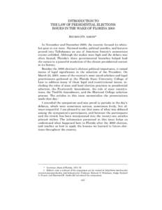 INTRODUCTION TO THE LAW OF PRESIDENTIAL ELECTIONS: ISSUES IN THE WAKE OF FLORIDA 2000 REUBIN O’D. ASKEW* In November and December 2000, the country focused its whitehot gaze at our state. National media, political pund