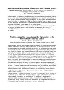 Hydrodynamics conditons for the formation of the Gamma Cephei b Camargo, Bárbara C.B.1, Moraes, Ricardo A.1 , Winter, Othon C.1, Foryta, Dietmar W.2 1 Unesp- Feg, Guaratinguetá, São Paulo, Brazil 2 UFPR, Curitiba, Par