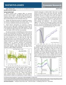 Economic Research Published by Raymond James & Associates Scott J. Brown, Ph.D., (,  April 23, 2014 Monthly Economic Outlook ____________________________________________________