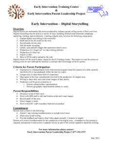Early Intervention Training Center & Early Intervention Parent Leadership Project Early Intervention – Digital Storytelling Overview