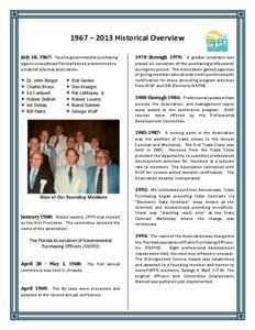 1967 – 2013 Historical Overview July 10, 1967: Twelve governmental purchasing 1970 through 1979: A greater emphasis was  agents in southeast Florida formed a committee to