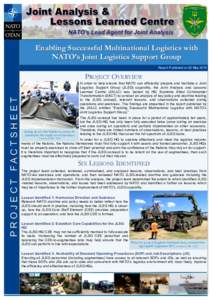 Enabling Successful Multinational Logistics with NATO’s Joint Logistics Support Group Report Published on 25 May 2015 PROJECT FACTSHEET