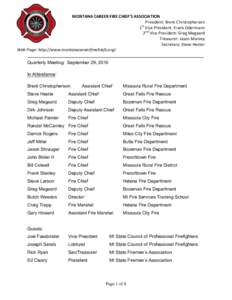 MONTANA CAREER FIRE CHIEF’S ASSOCIATION President: Brent Christopherson st 1 Vice President: Frank Odermann 2nd Vice President: Greg Megaard Treasurer: Jason Manley