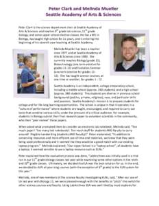 Peter Clark is the science department chair at Seattle Academy of Arts & Sciences and teaches 9th grade lab science, 11th grade biology, and some upper school elective classes. He has a MS in Biology, has taught high sch