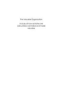 The Valuable Organisation: A study of how activities are calculated, controlled and made valuable