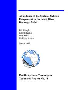 Abundance of the Sockeye Salmon Escapement in the Alsek River Drainage, 2004 Bill Waugh Peter Etherton Sean Stark