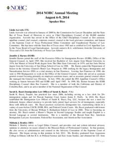 2014 NOBC Annual Meeting August 6-9, 2014 Speaker Bios Linda Acevedo (TX) Linda Acevedo was selected in January of 2009 by the Commission for Lawyer Discipline and the State Bar of Texas Board of Directors to serve as Ch