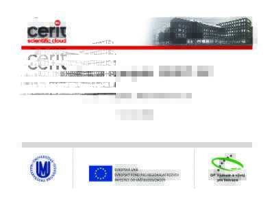 Centrum a projekt CERIT-SC Luděk Matyska, Aleš Křenek et al Cíle Centra