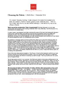 Cleansing the Palette  / NAEA News / December 2014 On a recent Saturday morning, I made a long list of errands that needed to be done: dry cleaner’s, farmer’s market, grocery store, hardware store…. With my