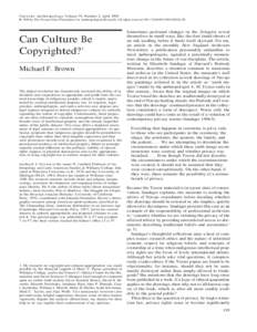 Cur ren t An t hropo l ogy Volume 39, Number 2, April 1998  © 1998 by The Wenner-Gren Foundation for Anthropological Research. All rights reserved$2.50 Can Culture Be Copyrighted?