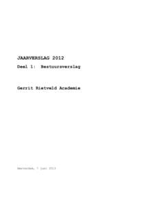 JAARVERSLAG 2012 Deel 1: Bestuursverslag  Gerrit Rietveld Academie
