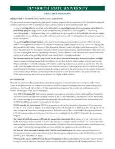 PLYMOUTH STATE UNIVERSITY excellence highlights STEM (SCIENCE, TECHNOLOGY, ENGINEERING, AND MATH) PSU has received national recognition for high-quality academic programs that are responsive to New Hampshire’s needs an