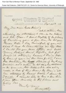 From Dan Rice to Morrison Foster, September 20, 1883 Foster Hall Collection, CAM.FHC[removed], Center for American Music, University of Pittsburgh. From Dan Rice to Morrison Foster, September 20, 1883 Foster Hall Collect