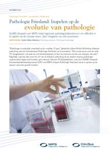Customer case  Pathologie Friesland, Leeuwarden, Nederland Pathologie Friesland: Inspelen op de evolutie van pathologie