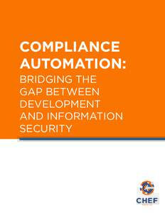COMPLIANCE AUTOMATION BRIDGING THE GAP BETWEEN DEVELOPMENT AND INFORMATION SECURITY Published January, 2018