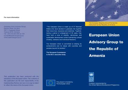 For more information  The European Neighbourhood Partnership Instrument for the Republic of Armenia European Union Advisory Group Erebuni Plaza, 5th floor