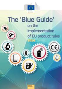 European Union / European Union law / CE mark / European Economic Area / Internal Market / Medical device / Conformity assessment / Harmonisation of law / Construction Products Directive / Technology / European Union directives / Medicine