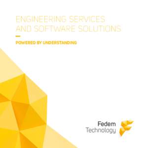 Engineering Services and Software Solutions powered by unders­tanding Fedem Technology AS