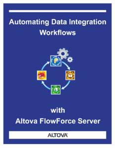 Automating Data Integration Workflows with Altova FlowForce Server