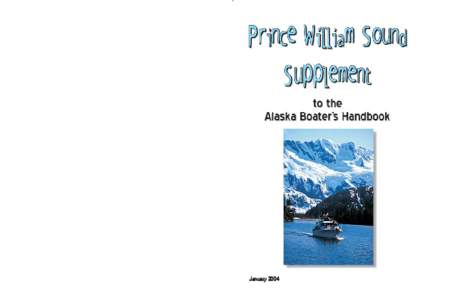 January 2004  PWS SUPPLEMENT Dear Alaskan: The Alaska Division of Parks and Outdoor Recreation, Office of