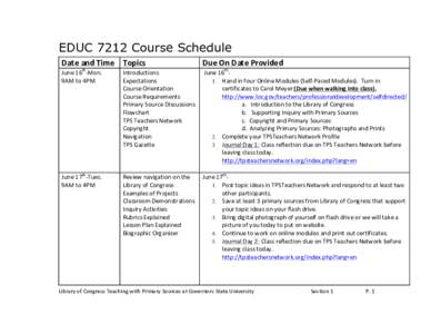 EDUC 7212 Course Schedule Date	
  and	
  Time	
  	
   Topics	
   th June	
  16 -­‐Mon.	
   9AM	
  to	
  4PM	
  