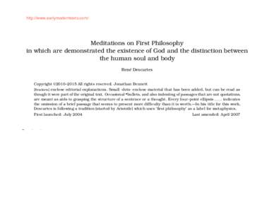 http://www.earlymoderntexts.com/  Meditations on First Philosophy in which are demonstrated the existence of God and the distinction between the human soul and body René Descartes