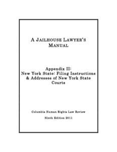 A J AILHOUSE L AWYER ’ S M ANUAL Appendix II: New York State: Filing Instructions & Addresses of New York State