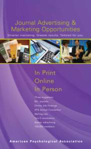 Journal Advertising & Marketing Opportunities Smarter marketing. Greater results. Tailored for you. In Print Online