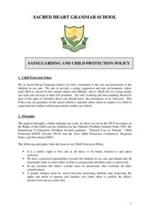 SACRED HEART GRAMMAR SCHOOL  SAFEGUARDING AND CHILD PROTECTION POLICY 1. Child Protection Ethos We in Sacred Heart Grammar School are fully committed to the care and protection of the