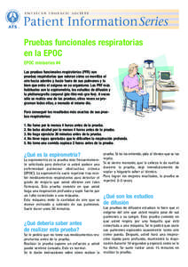 Pruebas funcionales respiratorias en la EPOC EPOC miniseries #4 Las pruebas funcionales respiratorias (PFR) son pruebas respiratorias que valoran cómo se moviliza el aire hacia adentro y hacia fuera de sus pulmones y lo