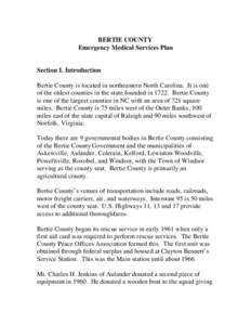 BERTIE COUNTY Emergency Medical Services Plan Section I. Introduction Bertie County is located in northeastern North Carolina. It is one of the oldest counties in the state founded in[removed]Bertie County