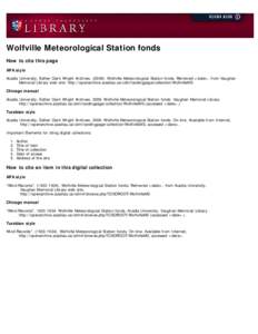 Wolfville Meteorological Station fonds How to cite this page APA style Acadia University, Esther Clark Wright Archives[removed]Wolfville Meteorological Station fonds. Retrieved <date>, from Vaughan           M